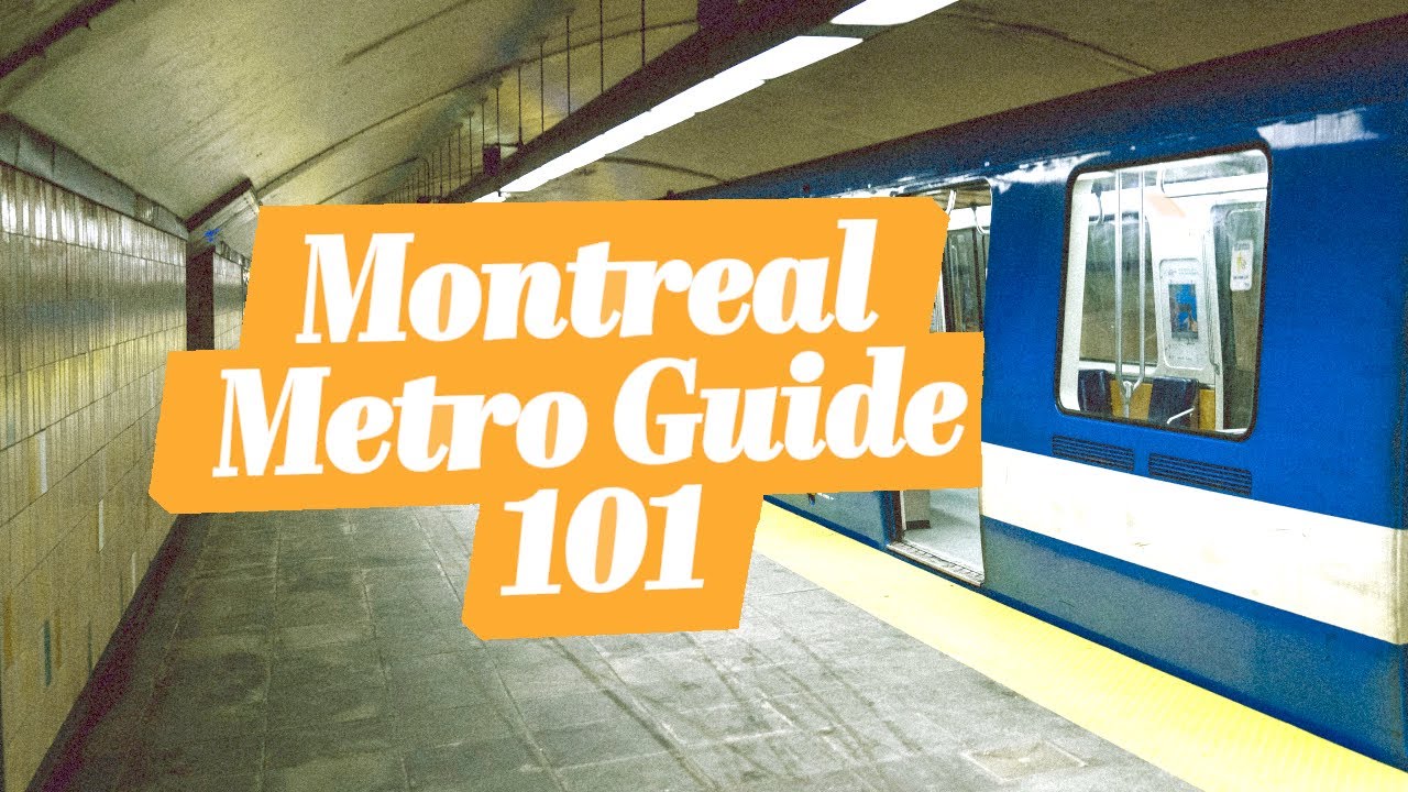 Montreal Metro Guide 101: Everything Tourists Need to Know