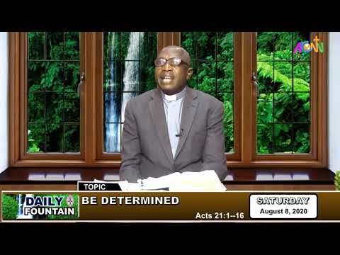 DAILY FOUNTAIN DEVOTIONAL GUIDE FOR AUGUST 8 2020 - THE VEN. DR. ANDREW KAYODE OLUGBEMIRO