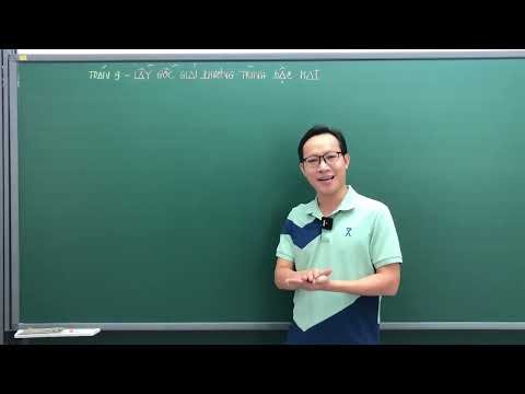 LẤY GỐC TOÁN 9 - GIẢI PHƯƠNG TRÌNH BẬC HAI TỪ A ĐẾN Z - THẦY KENKA
