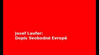Josef Laufer - Dopis Svobodné Evropě Josef Laufer - Dopis Svobodné Evropě