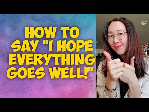 Daily Cantonese Learning #190: How to say "I hope everything goes well!" in Cantonese.