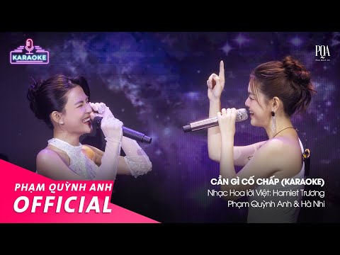 Karaoke | Phạm Quỳnh Anh & Hà Nhi | Cần Gì Cố Chấp