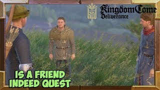 Kingdom Come Deliverance Is a Friend Indeed Quest Walkthrough