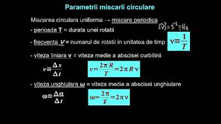 Mişcarea circulară uniformă: mărimi caracteristice, acceleraţia centripetă.