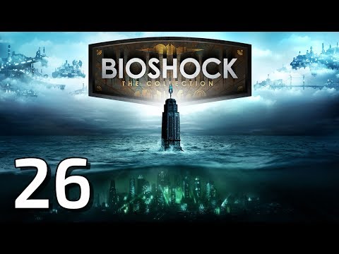 Bioshock Remastered - Full Playthrough - Part 26