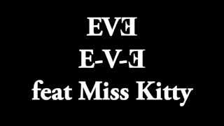 Eve - Eve feat. Miss Kitty