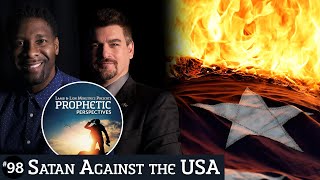 Satan Against the USA | Prophetic Perspectives #98