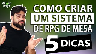 5 DICAS PARA CRIAR UM SISTEMA DE RPG