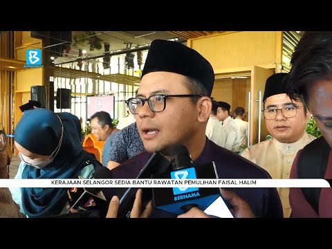 Kerajaan Selangor sedia bantu rawatan pemulihan Faisal Halim
