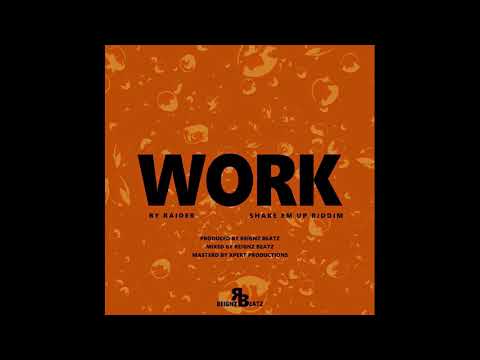 Raider  - WORK  (Shake Em Up Riddim ) [Official Audio] Grenada Soca 2019