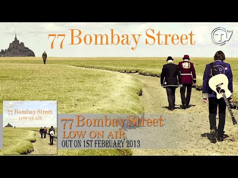 77 Bombay Street - Low On Air [Official Preview]