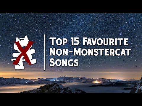 My Top 15 Favourite non-Monstercat tracks!