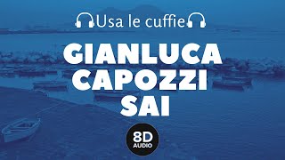 Gianluca Capozzi - Sai (8D Audio)