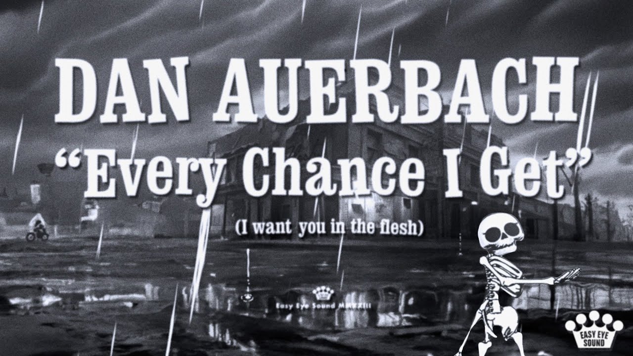 Dan Auerbach - Every Chance I Get