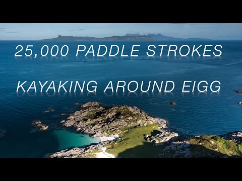 25,000 paddle strokes around Eigg - A Scottish sea kayak trip