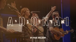 Adonai (By Paul Wilbur) | LIVE On Tour