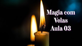 Magia com Velas AULA 03 - Significado do Pavio e Cera