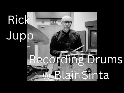 Recording Drums W Blair Sinta - Rick Jupp (Elbow)