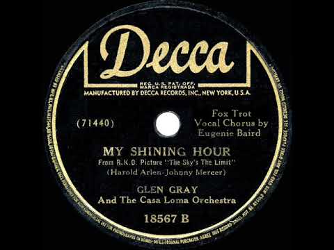 1943 OSCAR-NOMINATED SONG: My Shining Hour - Glen Gray (Eugenie Baird, vocal)