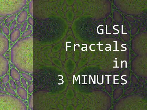 Make GLSL Fractals in 3 Minutes