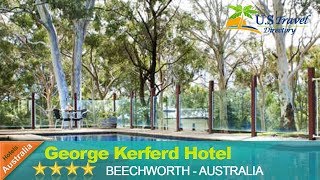 George Kerferd Hotel - Beechworth Hotels, Australia