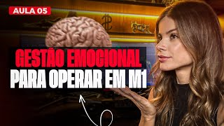 AULA 5 - GESTÃO EMOCIONAL PARA OPERAR EM M1 - OPÇÕES BINÁRIAS