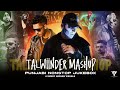 Feel The Talwiinder Nonstop Mashup 2025 Ft Talha Anjum Sunny Hassan Punjabi Nonstop Jukebox