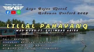 Download lagu LILLAL PAHAYANG | MAD NURU FT.SULIMBAG ABISA mp3 Download lagu LILLAL PAHAYANG | MAD NURU FT.SULIMBAG ABISA mp3