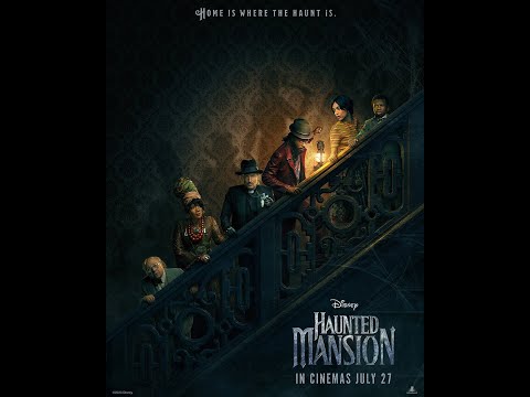 HAUNTED MANSION - July 27