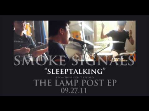 Sleep Talking (Full Album Version) - Smoke Signals - The Lamp Post EP