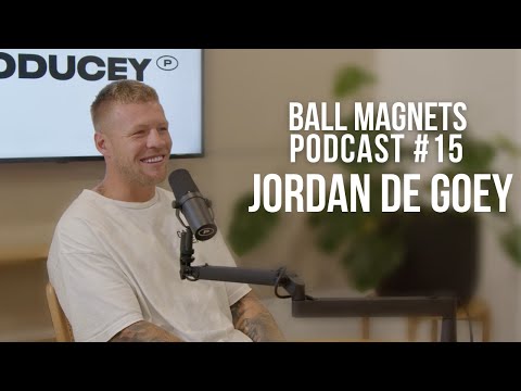 Ball Magnets Podcast #15 - Jordan De Goey
