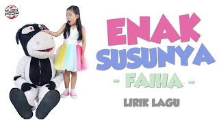 Download lagu Faiha - Enak Susunya (Lirik Lagu) mp3