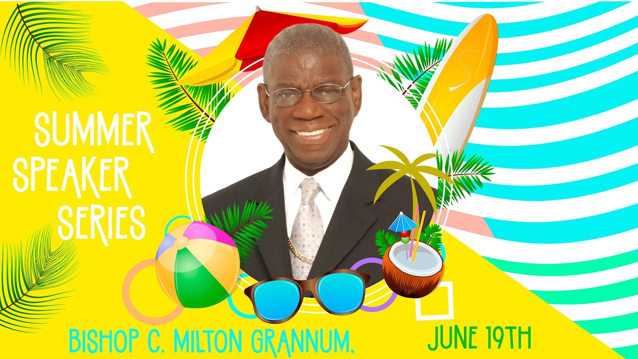 Father's Day Service - Bishop C. Milton Grannum - The Outpouring with Rev. Bob Oliver - June 19th
