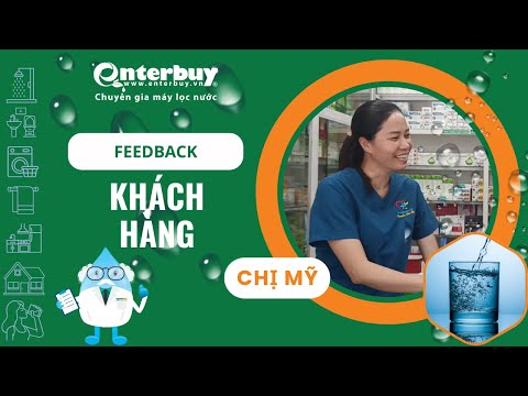 Chị Mỹ – Hành trình 15 năm hài lòng với dịch vụ máy lọc nước Enterbuy