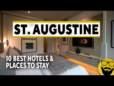 10 Best Hotels and Places to Stay in St. Augustine // 2023 Travel Guide