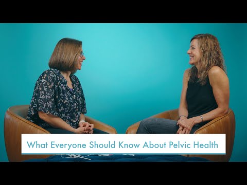 What Everyone Should Know About Pelvic Health