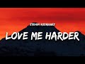 Steven Rodriguez - Love Me Harder (Lyrics)  | 1 Hour Version