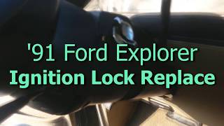 How To Remove Ignition Lock Ford Explorer