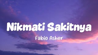 Download lagu Fabio Asher - Nikmati Sakitnya (Lirik Lagu) mp3