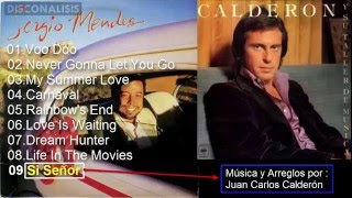 Sergio Mendes y Juan Carlos Calderón - Si Señor [1983]