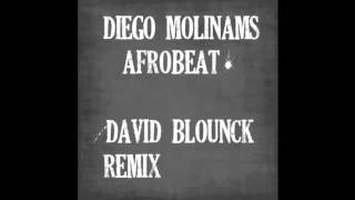 DiegoMolinams - Afro Beat (David Blounck Remix)