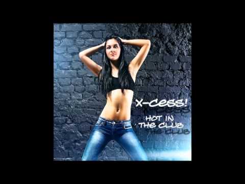 X-Cess! - Hot in the Club (Raindropz! Remix)