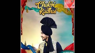 CHAKVI KADHAI-RAJVIR JAWANDA||DESI CREW||JASS RECORDS||NEW PUNJABI SONG 2019