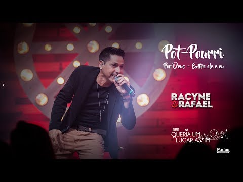 Racyne & Rafael - Pot-Pourri Por Deus / Entre Ele e Eu (Vídeo Oficial)