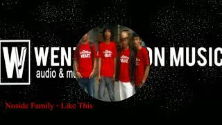 Noside Family | Like This | DISS 2018