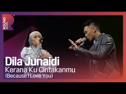 [ROUND FESTIVAL] Dila Junaidi - Kerana Ku Cintakanmu