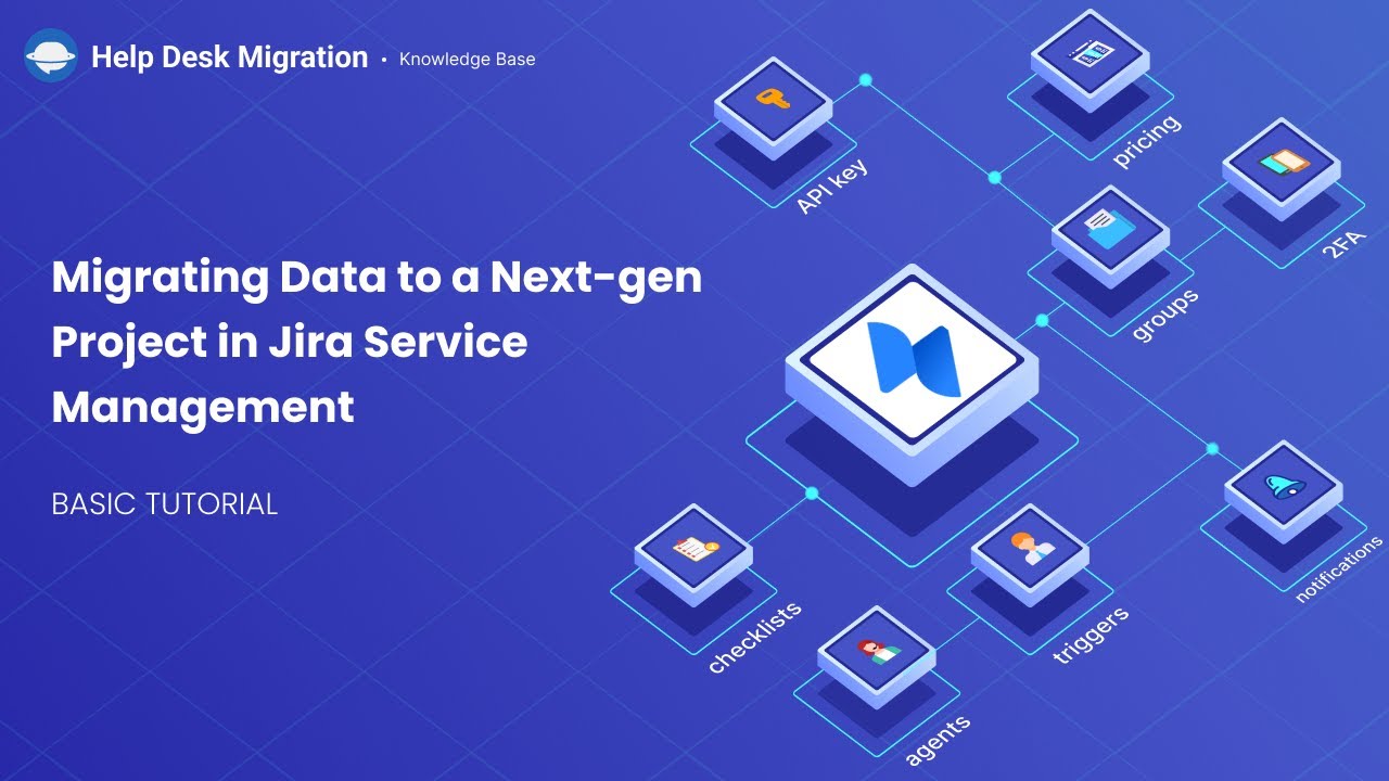 Migrating Data to a Next-gen Project in Jira Service Management