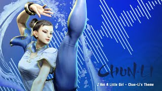 Street Fighter 6 Chun-Li's Theme - Not A Little Girl