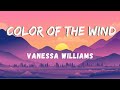 COLOR OF THE WIND Lyrics II Vanessa Williams