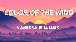 COLOR OF THE WIND (Lyrics) II Vanessa Williams